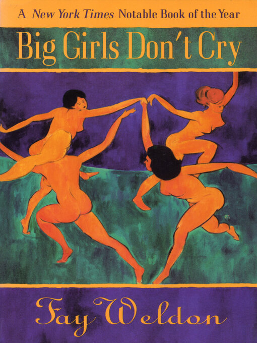 Title details for Big Girls Don't Cry by Fay Weldon - Available